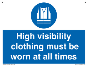 High visibility clothing must be worn Mandatory Sign